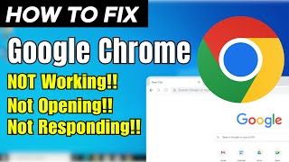 how to fix google chrome not working/not opening/not responding problem