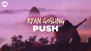 Ryan Gosling - Push (From Barbie The Album) | Lyrics chords