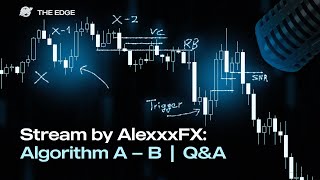 Stream by AlexxxFX: Algorithm A - B | Q&A