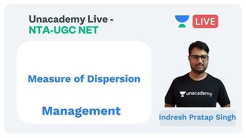 Measure of Dispersion | Management | Unacademy Live - NTA UGC NET | Indresh Pratap Singh