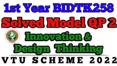 💥1st YEAR INNOVATION & DESIGN THINKING SOLVED MODEL QUESTION PAPER 2 || BIDTK258 #vtu #viral #idt