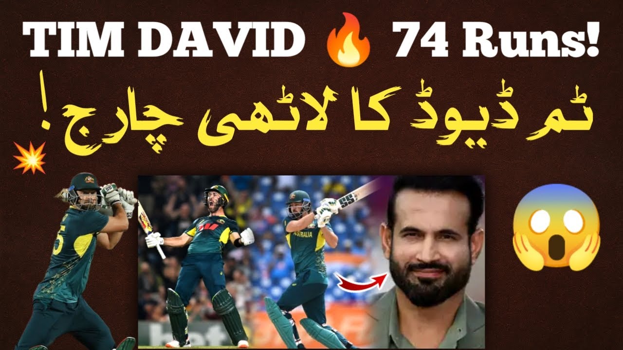 Tim David destroys Indian bowling | Irfan Pathan reacts | India vs Australia 3rd T20