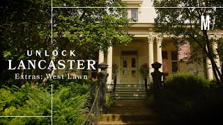 Unlock Lancaster | Extras: West Lawn