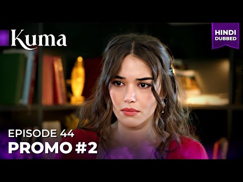KUMA Promo 02 Episode 44 Turkish Drama In Urdu Hindi Dubbed MEP44 