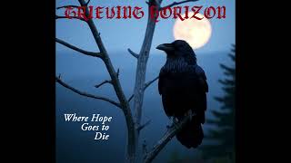 GRIEVING HORIZON - The Raven That Watched Us