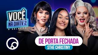 DE PORTA FECHADA - Programa com Sthé Christiny, Lorelay Fox e Wanessa Wolf | Você na DiaTV 2