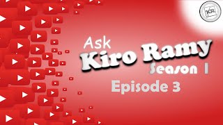 Ask Kiro Ramy Season 1 (Episode 3)