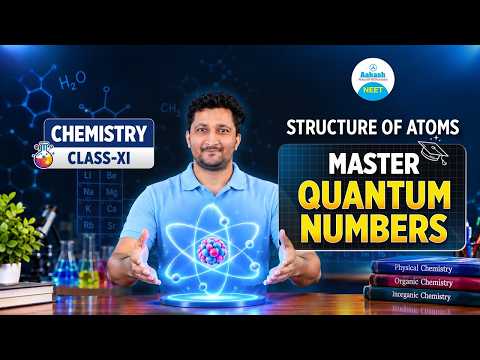 Structure of Atom | Quantum Numbers, Aufbau Principle Aur Baaki Concepts | NEET Chemistry