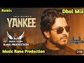 Yanke dhol mix jass bhajwa music rana production yt