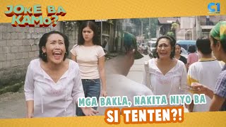 Mga bakla, nakita niyo ba si Tenten? | Ang Tanging Ina | Joke Ba Kamo