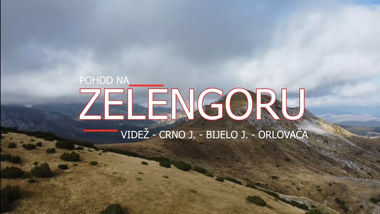 Pohod na Zelengoru - Orlovačko jezero ; vrh Videž ; Crno jezero; Bijelo jezero;  vrh Orlovača