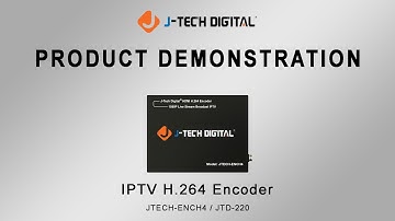 Product Demonstration - IPTV H.264 Encoder (Model: JTECH-ENCH4)