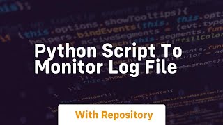 python script to monitor log file