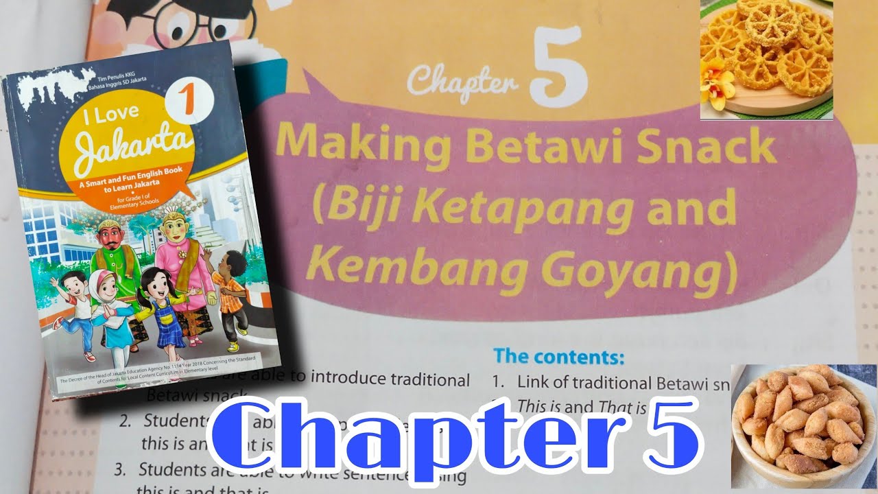 Chapter 5 // Making Betawi Snack // First Grade // Mulok Bahasa Inggris