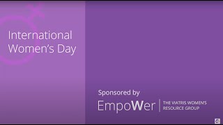 Celebrating and EmpoWering Women at Viatris Celebrating and EmpoWering Women at Viatris