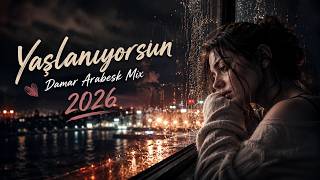 Yaşlanıyorsun (Damar Arabesk Mix) 2026 Dj Sedat Bi̇li̇r