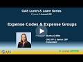 OAS Lunch & Learn Series - Unanet AE - Expense Codes & Expense Groups
