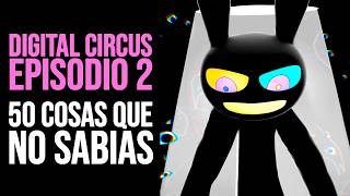 THE AMAZING DIGITAL CIRCUS EPISODIO 2: 50 Cosas que NO SABÍAS | Curiosidades