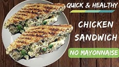 Quick And Healthy Chicken Sandwich- NO MAYONNAISE | Healthy Chicken Sandwich Recipe For Weight Loss 