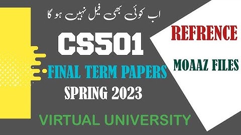 cs501 final term papers spring 2023||cs501 past papers||cs501final term preparation