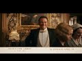 Downton Abbey: A New Era - &quot;Event New&quot; 30s Spot - In Cinemas April 29