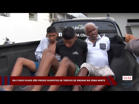 Pai e dois filhos são presos suspeitos de tráfico de drogas na zona norte 30 01 2024