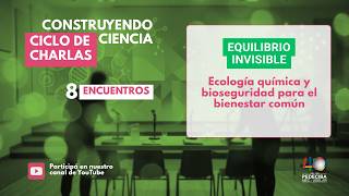 Equilibrio invisible: Ecología química y bioseguridad - 40 Años PEDECIBA