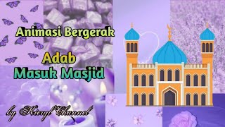 Animasi Bergerak (Edukasi) | Mengenal Adab Masuk Masjid