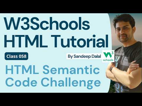 W3Schools • W3Schools HTML • W3Schools HTML Tutorial • Class 058 • W3Schools HTML Semantics Code ...