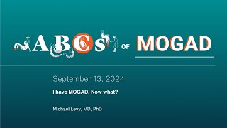101. I have MOGAD. Now what?