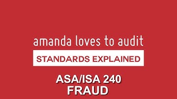 FRAUD - what are auditors SUPPOSED to do? ISA/ASA240 #StandardsExplained