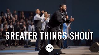 Greater Things Shout [feat. John Dreher] | Faith Worship Arts