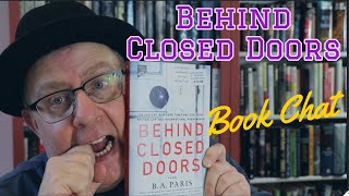 Let's chat about Behind Closed Doors by B.A. Paris:   a heart-in-your-throat domestic thriller!