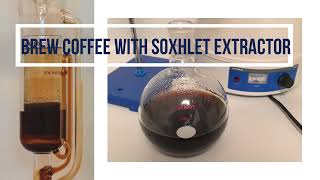 Brew Coffee at Home with Glass Soxhlet Extraction Apparatus