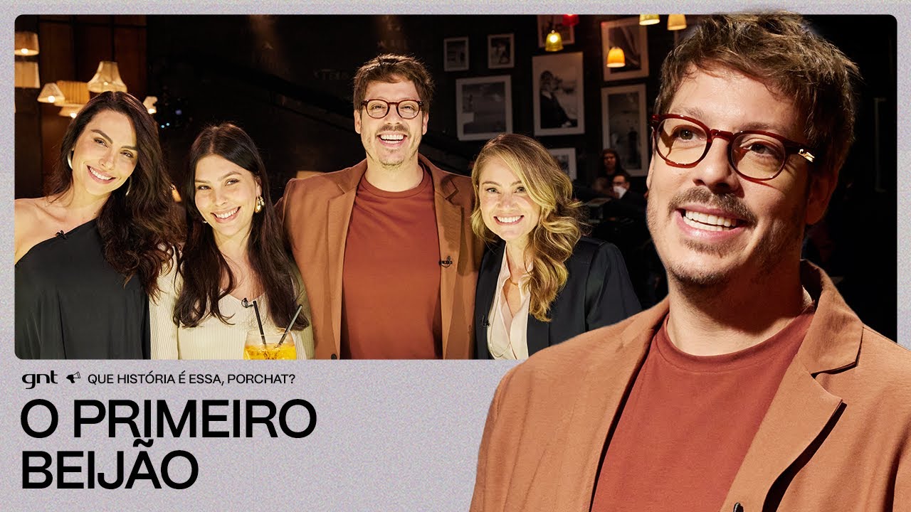 TRAUMAS? Juliana, Mel e Gabriela relembram histórias do primeiro beijo |Que História É Essa,Porchat?