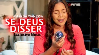 Video thumbnail of "Se Deus Disser - Amanda Wanessa (Exclusive Music) #116"