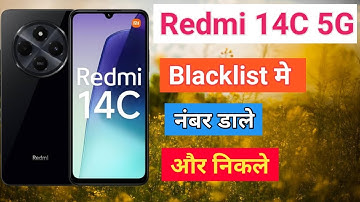 Redmi 14C 5G blacklist setting Redmi 14C 5G Blacklist Me Kaise Dale blacklist me se Number ko nikale