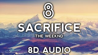 The Weeknd - Sacrifice (8D AUDIO)