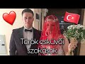 TÖRÖK ESKÜVŐI SZOKÁSOK🇹🇷