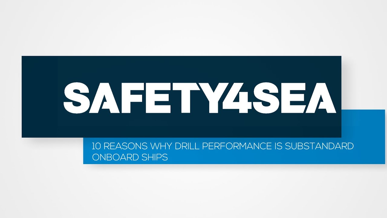 SAFETY4SEA HowTo: 10 Reasons why drill performance is substandard ...