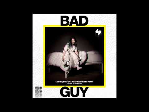 LOthief, Buzter, Machine Drivers - Bad Guy