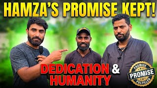 Hamza Bhai 💕 fulfilled his promise. Salute to his dedication, honesty, and humanity. 