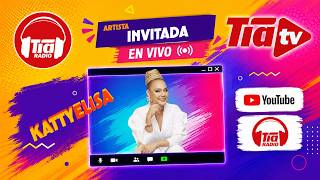 RADIO TÍA PRESENTA A KATTY ELISA