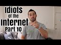 Idiots of the internet pt 10