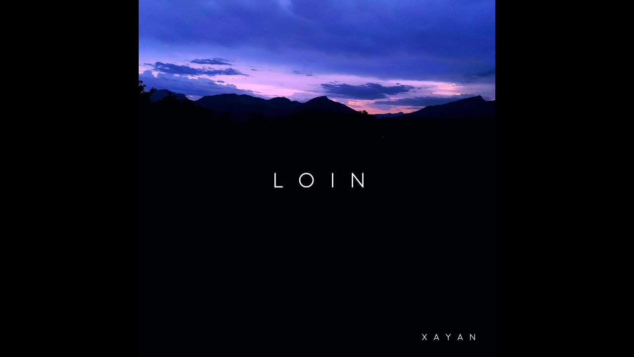 Xayan - Loin (Audio)
