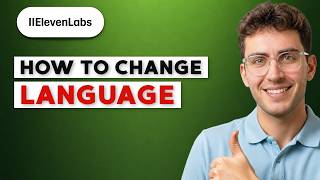 How to Change Language in ElevenLabs [2026 Full Guide]