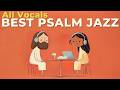 Best Psalm Jazz ☕ | 📖 All Vocals Bible Cafe Music Collection | Christian Bible Jazz for Work, Study
