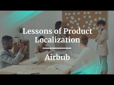 Webinar: Lessons of Product Localization from Airbnb by Airbnb fmr PM, Julian Leung