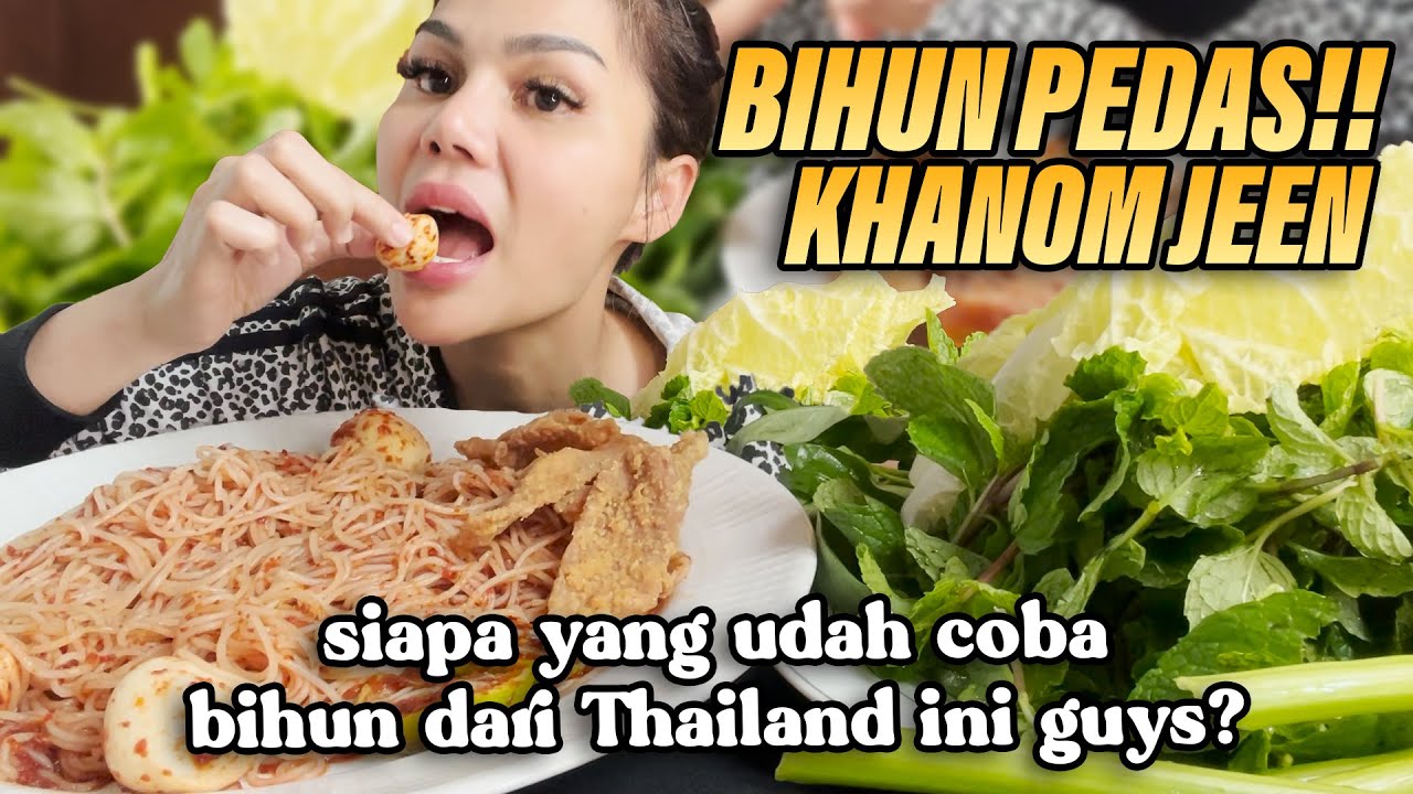 SAKING ENAKNYA KHANOM JEEN DUT JADI MAU BIKIN RESTO JUAL MAKANAN THAILAND GUYS😁