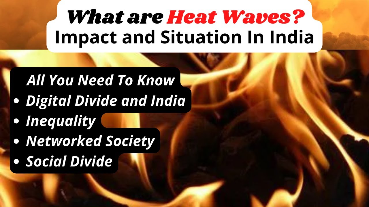 What are Heat Waves?गर्म तरंगें | Impact | Challenges | Solution | North India | Central India |UPSC